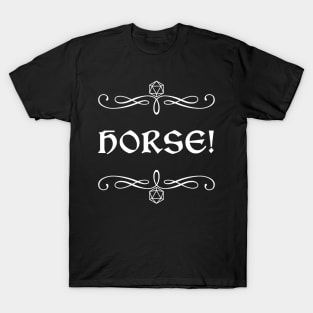 Horse! T-Shirt